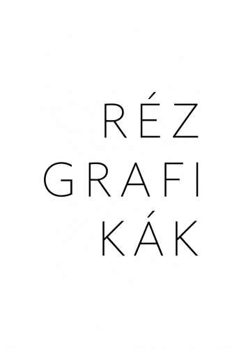 Rézgrafikák